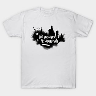 No Mourners No Funerals T-Shirt